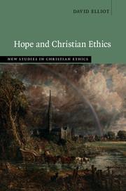 David Elliot is interviewed about his book 'Hope and Christian Ethics' published by CUP